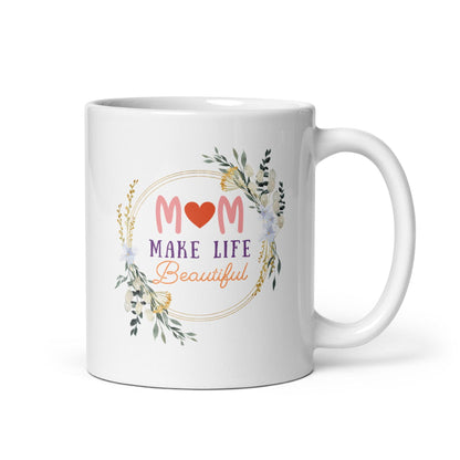 Moms Make Life Beautiful Printed Mugs
