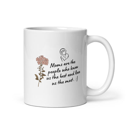 Moms Are The People Who Know The Best Printed Mug