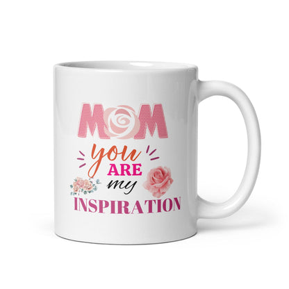 Mom You are My Inspiration Printed Mug
