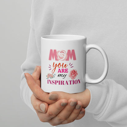 Mom You are My Inspiration Printed Mug