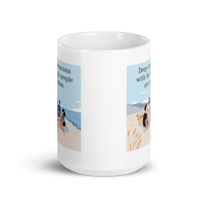 Deep Conversations With The Right People Ceramic Mug
