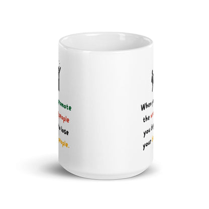 When You Promote The Wrong People Glossy Mug