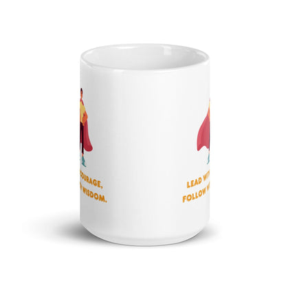 Lead With Courage Follow With Wisdom Mug