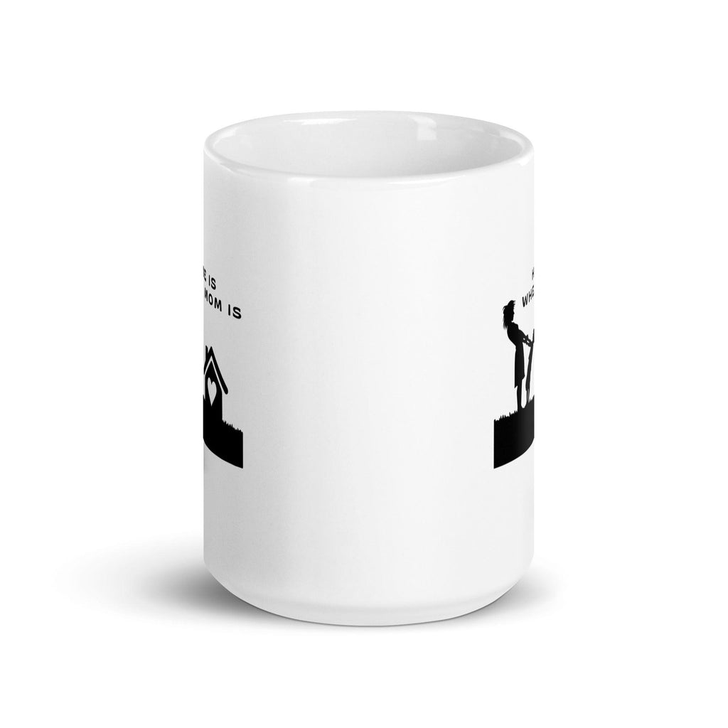 Home Is Where Mom Is Printed Mug - Inspire Cups