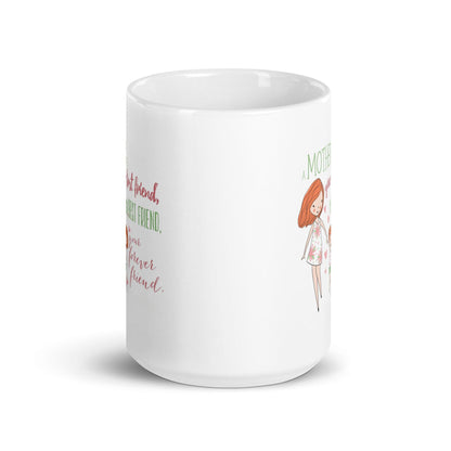 А Mother Is Your First Friend Printed Mug
