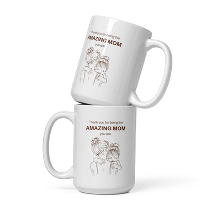 Thank You For Being The Amazing Mom You Are Printed Mug