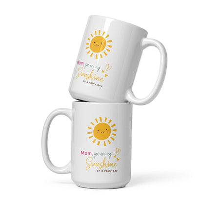 Mom You Are My Sunshine On A Rainy Day Printed Mug