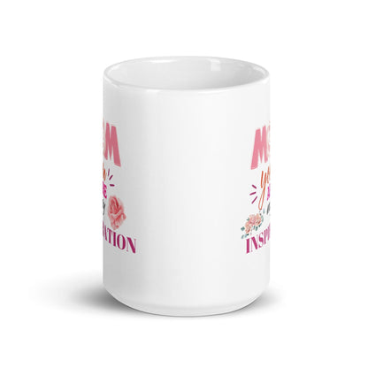 Mom You are My Inspiration Printed Mug