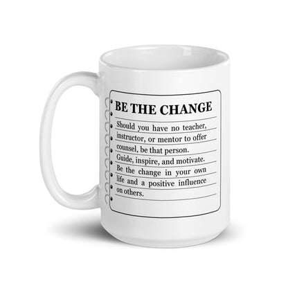 Be The Change Quote Printed Mug