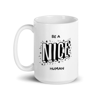 Be A Nice Human Glossy Mug