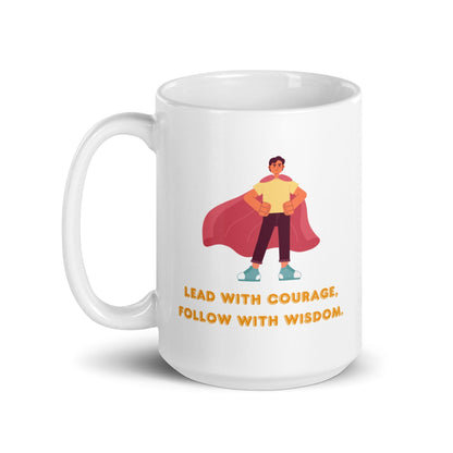 Lead With Courage Follow With Wisdom Mug