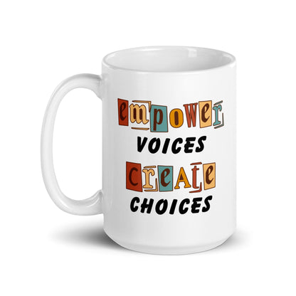 Empower Voices Create Choice Glossy Mug