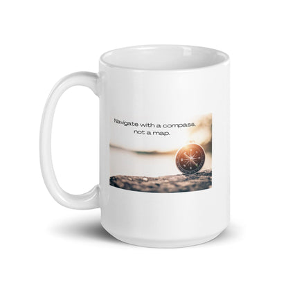 Navigate With A Compass Not A Map Mug