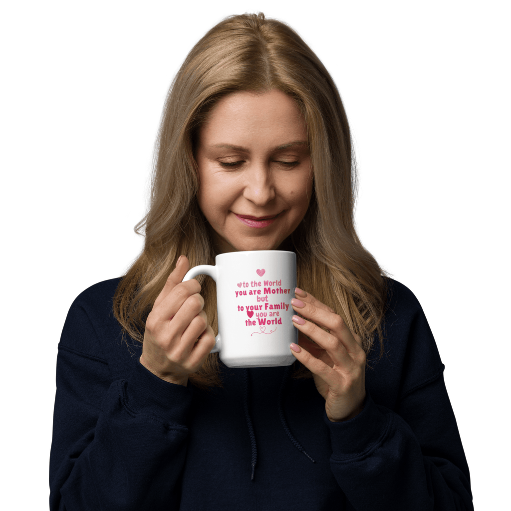 To The World You Are Mother Printed Mug - Inspire Cups