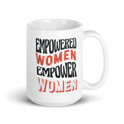 Empowered Women Empower Women Coffee Mug