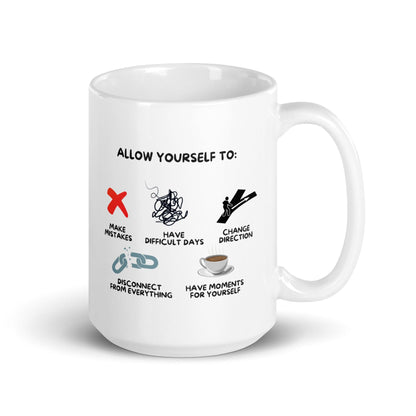 Allow Yourself To Ceramic Mug