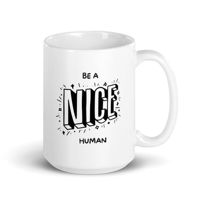 Be A Nice Human Glossy Mug