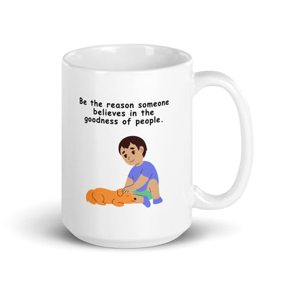 Be The Reason Someone Believes Mug