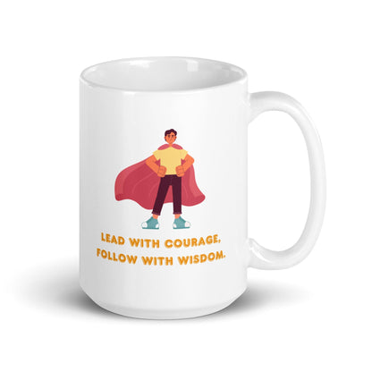 Lead With Courage Follow With Wisdom Mug