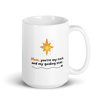 Mom Youre My Rock And My Guiding Star Printed Mugs