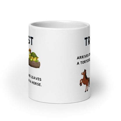 Trust Arrives On A Tortoise Ceramic Mug