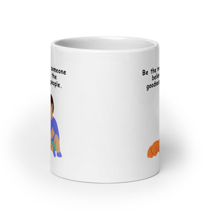 Be The Reason Someone Believes Mug
