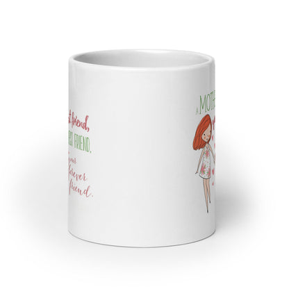 А Mother Is Your First Friend Printed Mug