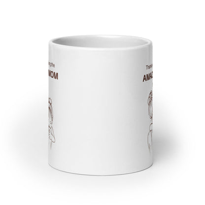 Thank You For Being The Amazing Mom You Are Printed Mug