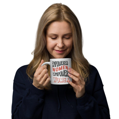 Empowered Women Empower Women Coffee Mug