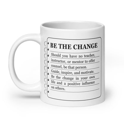 Be The Change Quote Printed Mug