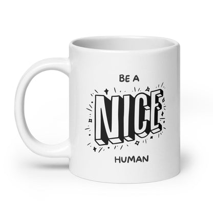 Be A Nice Human Glossy Mug