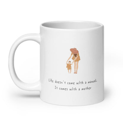 Life Doesnt Come With A Manual Printed Mug