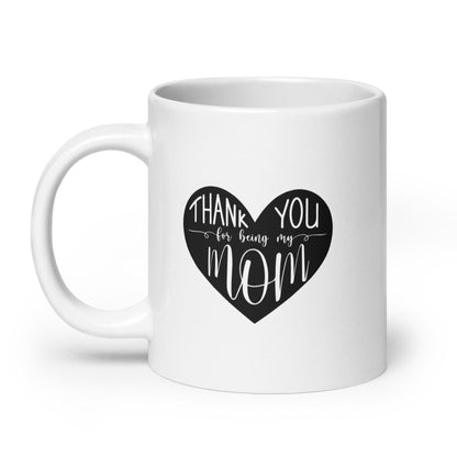 Thanks For Always Being There Mom Printed Mug