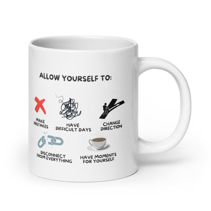 Allow Yourself To Ceramic Mug
