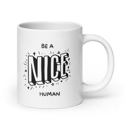 Be A Nice Human Glossy Mug