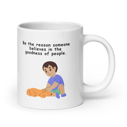 Be The Reason Someone Believes Mug