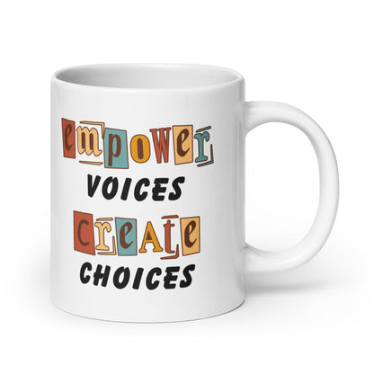 Empower Voices Create Choice Glossy Mug