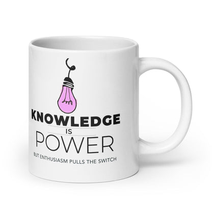 Knowledge Is Power But Enthusiasm Pulls The Switch Mug - Inspire Cups